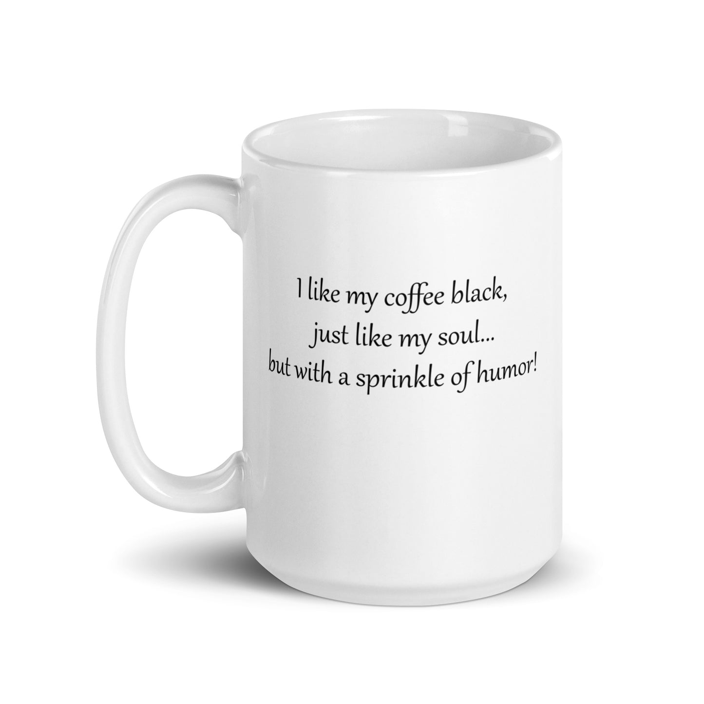 Dark and Hilarious: I Like My Coffee Black, Like My Soul...but With A Sprinkle of Humor! Funny Quote Ceramic Mug for Coffee Lovers