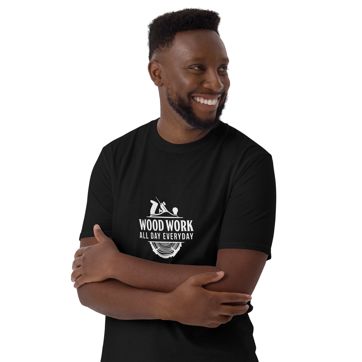 Wood Work All Day Everyday Vintage Quote Short-Sleeve Unisex T-Shirt