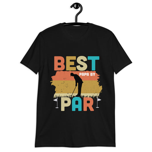 Best Papa By Par Short-Sleeve Unisex T-Shirt