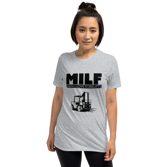 Man I Love Forklifts MILF Funny Quote Short-Sleeve Unisex T-Shirt