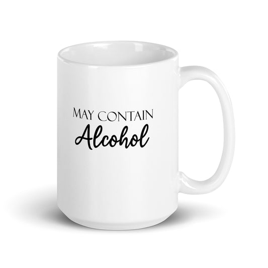 May Contain Alcohol Funny Quote Novelty White Glossy Mug