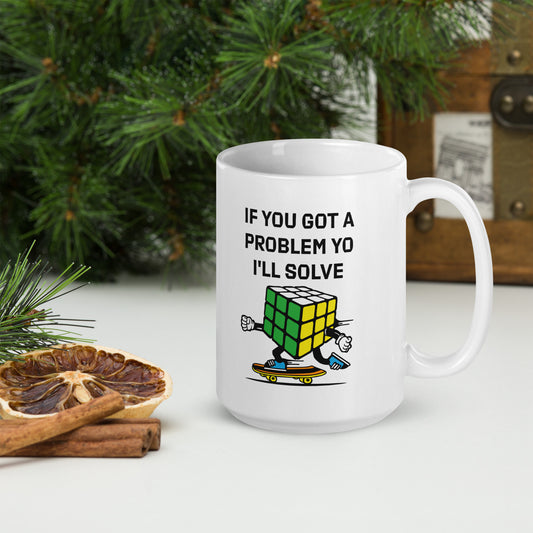 If You Got a Problem Yo I'll Solve It Puzzle Cube Vintage White Glossy Mug