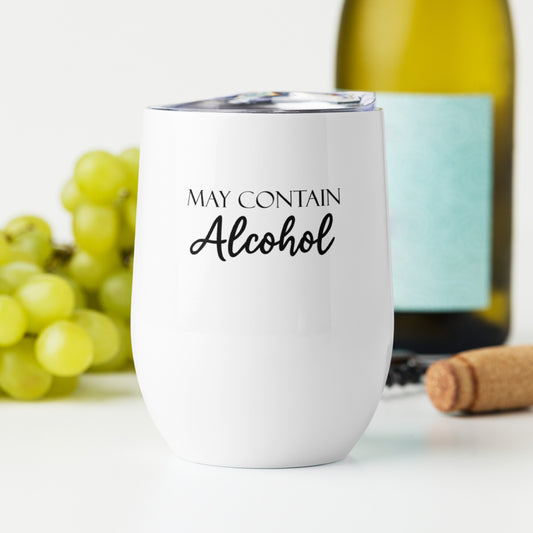 May Contain Alcohol Funny Quote Novelty Wine Tumbler